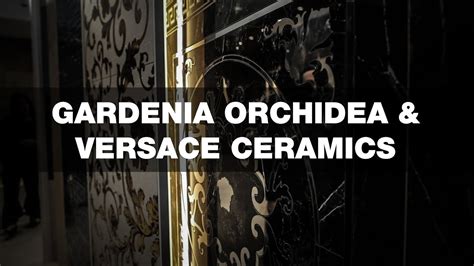 gardenia orchidea versace cersaie|gardenia orchidea catalogue.